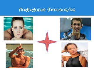 Nadadores famosos/as
 