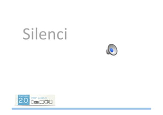 Silenci	
  
 