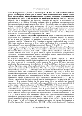 www.renatosavoia.com 
Ferma la responsabilità (distinta ed autonoma) ex art. 1218 c.c. della struttura sanitaria, 
qualora...