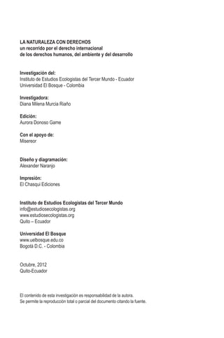 LA NATURALEZA CON DERECHOS
un recorrido por el derecho internacional
de los derechos humanos, del ambiente y del desarroll...