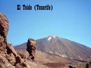 El Teide (Tenerife)
 