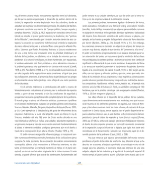 22
La naturaleza en la ciudad
nas, el terreno urbano estaba estrictamente repartido entre los habitantes,
por lo que no existía espacio para el desarrollo de jardines dentro de la
ciudad; la vegetación se veía desplazada hacia los suburbios, donde se
ubicaban las huertas y los denominados gimnasios. En palabras de Baridon,
el gimnasio constituía una mezcla de “parque público, bosque sagrado y
complejo deportivo” (2005a, p. 182); espacios tan conocidos como el Liceo
(donde se ubicaba el primer jardín botánico), la Academia y los “jardines
de los filósofos”, mencionados por Estrabón, entrarían dentro de esta ca-
tegoría. Su vocación era claramente multifuncional, sirviendo la vegetación
de marco idóneo tanto para la actividad física como para la reflexión filo-
sófica. Sabemos que Platón, Aristóteles, Teofrasto o Epicuro establecieron
de una u otra forma una vinculación entre la actividad intelectual y el
disfrute de los jardines; no obstante, no se trataba de entornos que res-
pondieran a un diseño formalizado, no eran mantenidos con regularidad,
ni estaban adornados con flores, estatuas u otros elementos comunes a
la jardinería posterior, sino que tendrían un carácter más natural (Cowell,
1978, p. 45). Para Bettini (1998, p. 315), es remarcable la permanencia de
un valor sagrado de la vegetación en estas creaciones: al igual que para
las civilizaciones anteriores, la presencia divina es percibida por los griegos
en el ambiente natural de los jardines, como reflejo de una visión panteísta
de la naturaleza.
En el periodo helenístico, la centralización del poder a manos de
Macedonia cambia radicalmente el contexto para la realización de espacios
verdes: a partir de ese momento se dan las condiciones de seguridad y
prosperidad necesarias para el desarrollo completo del arte de la jardinería.
El mundo griego se abre a las influencias asiáticas, y comienzan a proliferar
en el contexto mediterráneo ciudades con grandes jardines como Bizancio,
Siracusa, Nápoles, Marsella, Pérgamo,Alejandría o Antioquía (Turner, 2005,
p. 61). Como ejemplo de la fastuosidad y del grado de refinamiento de las
creaciones helenísticas, se suele citar el jardín creado por Hieron II, rey de
Siracusa, alrededor del año 235 antes de Cristo: estaba ubicado en una
nave diseñada a tal efecto, e incluía una cuidada y abundante vegetación y
un gimnasio.Aunque se trata de una creación orientada fundamentalmente
al placer, el elemento simbólico y religioso permanece aún en el diseño a
través de la incorporación de un altar a Afrodita (Thacker, 1979, p. 19).
El jardín romano recogerá la influencia griega, e incorporará tam-
bién numerosos elementos orientales, heredados de las civilizaciones persa
o egipcia. Se trata, por tanto, de una creación de carácter eminentemente
cosmopolita, abierta a las innovaciones e influencias exteriores; no obs-
tante, al mismo tiempo se intentará mantener, al menos en el plano con-
ceptual, un vínculo con las raíces originarias de la cultura romana. En este
sentido, se puede afirmar que una de las dimensiones fundamentales del
jardín romano es su carácter identitario, de lazo de unión con la tierra nu-
tricia y con los orígenes rurales de la civilización romana.
Los primeros jardines, íntimamente ligados a la herencia del hortus,
serán asociados a menudo con una forma de vida y unos valores morales
(sencillez, huida del lujo innecesario) que algunas personalidades romanas
no dudarán en reivindicar en los periodos de mayor esplendor y fastuosidad
del Imperio. Esta dimensión simbólica del jardín romano se plasma, por
ejemplo, en los huertos y vergeles de la periferia urbana de Roma descritos
por Varrón (Baridon, 2005a, p. 225; Cowell, 1978, p. 51). Sin embargo,
las creaciones romanas no tardarán en adquirir con el paso del tiempo un
carácter muy distinto, alejado de este sentido de “pertenencia a la tierra”.
El jardín se transforma progresivamente en un espacio diseñado para ha-
cer ostentación del poder, un instrumento para la exhibición de las clases
más privilegiadas. El contexto político y económico favorece este cambio de
significado: a diferencia de lo que ocurría en Atenas, la expansión de Roma
y su estructura económica permiten el surgimiento de grandes dominios
ligados a la concentración de capital (Cowell, 1978, p. 46). Surgen así las
villas, con sus lujosos y refinados jardines, que son, antes que nada, sím-
bolos de la ambición de sus propietarios. Estas magníficas construcciones
pueden alcanzar grandes dimensiones, integrando una multitud de elemen-
tos compositivos: hipódromos, ninfeos, termas, teatros, etc.; el ejemplo más
extremo sería la Villa de Adriano en Tívoli, un verdadero complejo de 160
hectáreas, que en la práctica constituye casi una pequeña ciudad (Thacker,
1979, p. 23) (ver imagen en página 23).
Las villas influirán en el desarrollo de los jardines de las ciudades,
cuyas dimensiones serán necesariamente más modestas, pero que incorpo-
rarán muchos de los elementos presentes en aquéllas. Los restos de Pom-
peya y Herculano muestran cómo las casas urbanas, al contrario de lo que
sucedía en la Grecia clásica, tenían espacio para el jardín: disponían de es-
pacios abiertos interiores para la vida familiar o el entretenimiento (atrium,
peristilum) o para el cultivo de vegetales y frutas (hortus o xystus) (Turner,
2005, pp. 67-68). La pintura de paisajes y escenas mitológicas se incorpora
al diseño de estos espacios privados, así como el tratamiento ornamental
de la vegetación; surge así el arte de la topiaria, que siglos más tarde será
reivindicada en el Renacimiento y adquirirá un importante papel en el de-
sarrollo posterior de la jardinería (Capel, 2002, p. 228).
Hay que remarcar que algunas personalidades del mundo romano
percibieron el jardín de las villas de una forma muy diferente al que se ha
descrito: en ocasiones, el espacio ajardinado se constituye en una vía de
escape para los urbanitas, el escenario ideal para disfrutar de una vida
relajada, alejada de las molestias y el agobio de la metrópoli imperial. Al
mismo tiempo, el jardín vuelve a asumir su función como marco para la re-
 