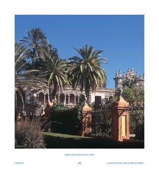 La relación entre espacio libre y ciudad...
29
Jardines de los Reales Alcázares. Sevilla
Capítulo I
 