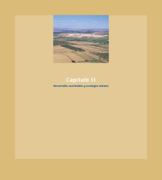 Capítulo II
Desarrollo sostenible y ecología urbana
 