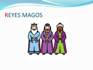 REYES MAGOS

 
