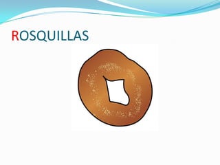 ROSQUILLAS

 