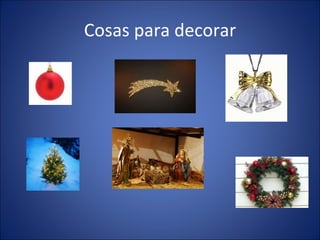 Cosas para decorar