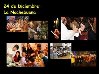 24 de Diciembre:  La Nochebuena 