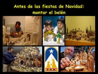 Antes de las fiestas de Navidad: montar el belén 
