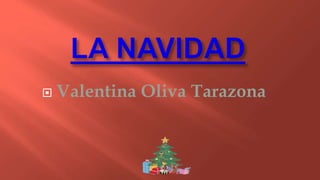  Valentina Oliva Tarazona
 
