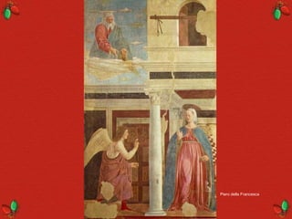 Piero della Francesca
 