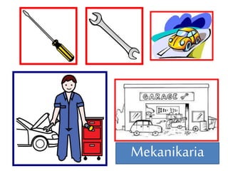 Mekanikaria
 