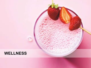 WELLNESS
 