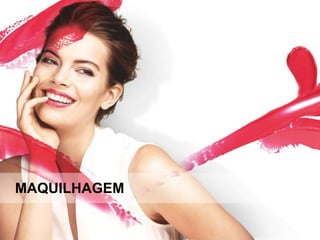 MAQUILHAGEM
 