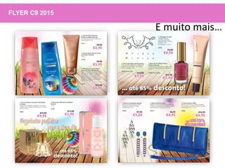 FLYER C9 2015
E muito mais…
 