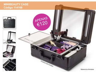 Material de Atividade
MINIBEAUTY CASE
Código 114168
 