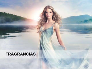 FRAGRÂNCIAS
 