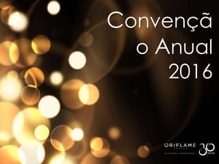 Convençã
o Anual
2016
 