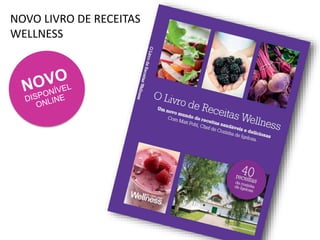 NOVO LIVRO DE RECEITAS
WELLNESS
 