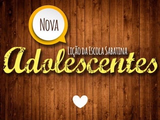 Lançamento - Nova Lição para os Adolescentes!