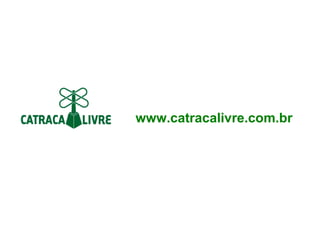 www.catracalivre.com.br 