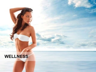 WELLNESS
 