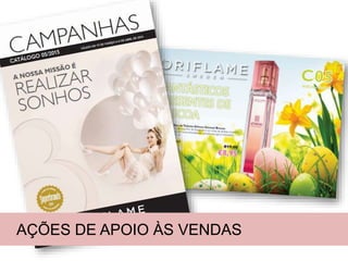 AÇÕES DE APOIO ÀS VENDAS
 