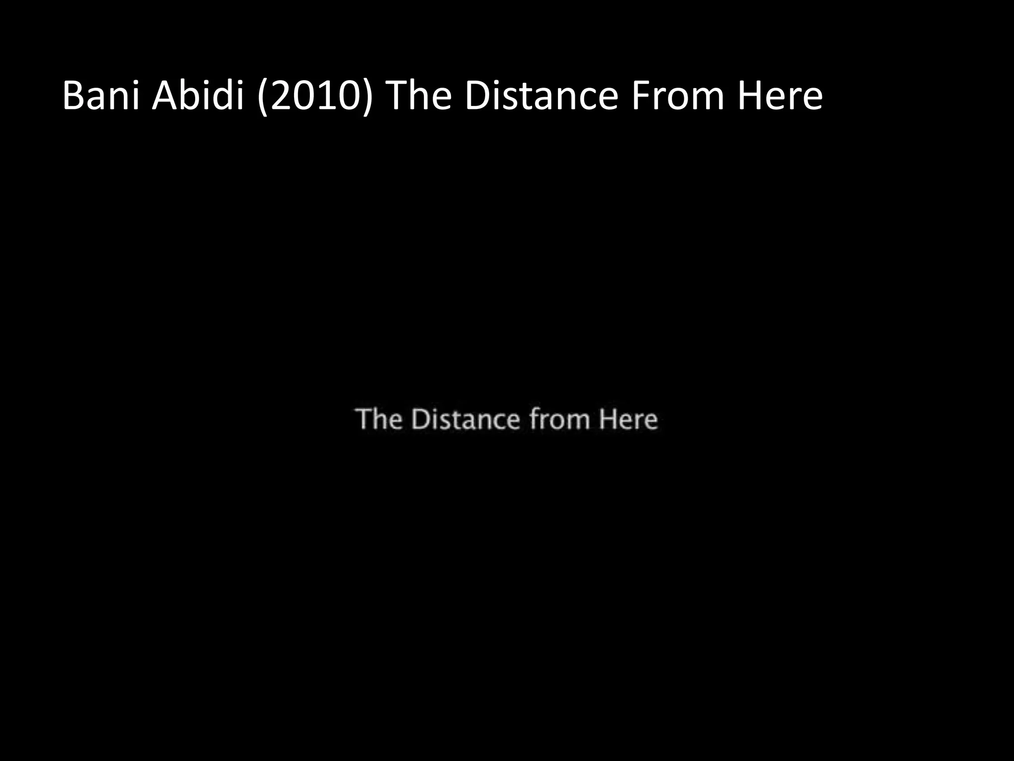 Bani Abidi (2010) The Distance From Here
 
