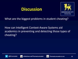 @DrLancaster slideshare.net/ThomasLancaster 32ThomasLancaster.co.uk
Discussion
What are the biggest problems in student ch...
