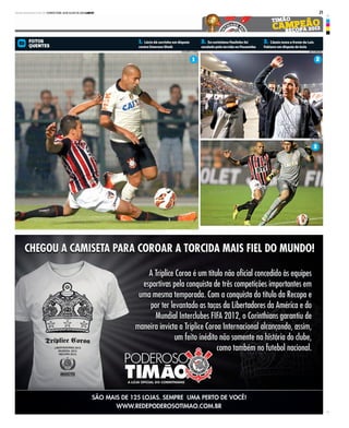 www.lancenet.com.brQUINTA-FEIRA, 18 DE JULHO DE 2013 LANCE! 21
2. Ex-corintiano Paulinho foi
saudado pela torcida no Pacaembu
3. Cássio toma a frente de Luis
Fabiano em disputa de bola
1. Lúcio dá carrinho em disputa
contra Emerson Sheik
FOTOS
QUENTESp EDUARDO VIANA ARI FERREIRA
ARI FERREIRA
 