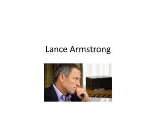 Lance Armstrong
 