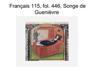 Français 115, fol. 446, Songe de Guenièvre  