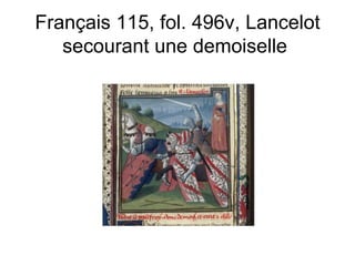 Français 115, fol. 496v, Lancelot secourant une demoiselle  