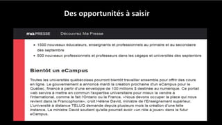 Des opportunités à saisir
 