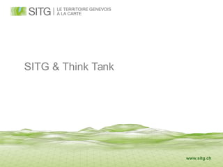 www.sitg.ch
SITG & Think Tank
 