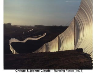 Christo & Jeanne-Claude – Running Fence (1973)
 