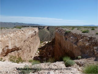 Michael Heizer – Double Negative (1969)
 