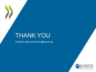 THANK YOU
Contact: abel.schumann@oecd.org
 