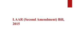 LAAR (Second Amendment) Bill,
2015
 