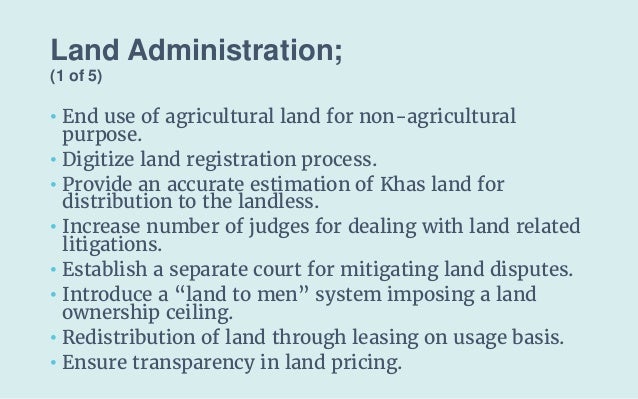 Land Administration;
(1 of 5)
• End use of agricultural land for non-agricultural
purpose.
• Digitize land registration pr...
