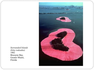 Sorrounded Islands
(Islas rodeadas)
1982
Biscayne Bay,
Greater Miami,
Florida
 