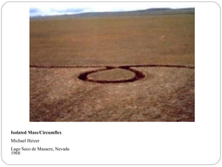 Isolated Mass/Circumflex
Michael Heizer
Lago Seco de Masacre, Nevada
1968
 