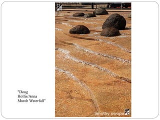 "Doug
Hollis/Anna
Murch Waterfall"
 