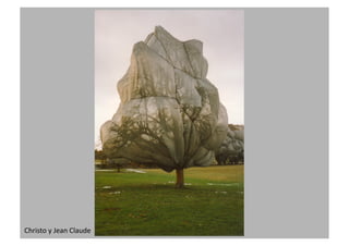 Christo
y
Jean
Claude