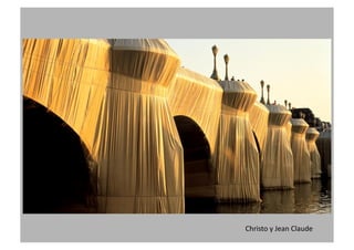 Christo
y
Jean
Claude