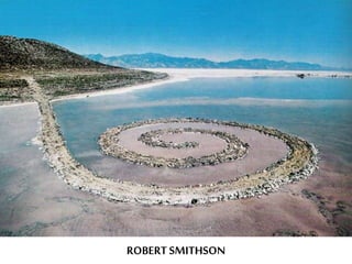 ROBERT SMITHSON 
 
