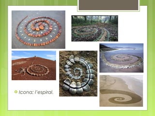  Icona: l’espiral. 
 