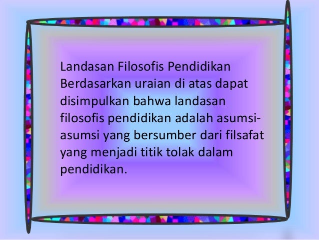 Landasan Filosofis Pendidikan
