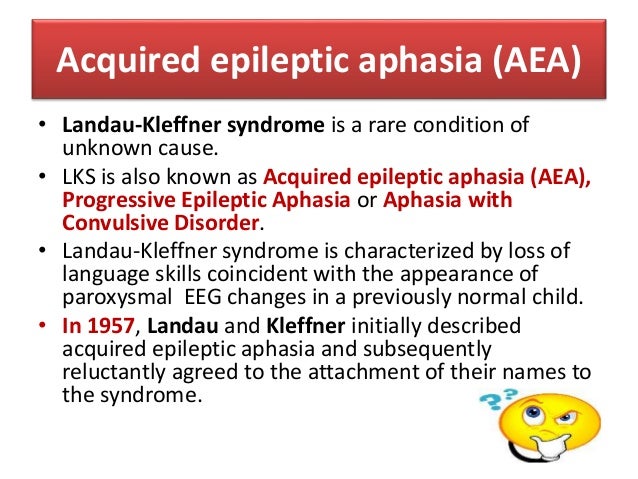 Landau-Kleffner syndrome (LKS)