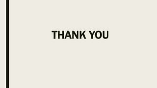 THANK YOU
 